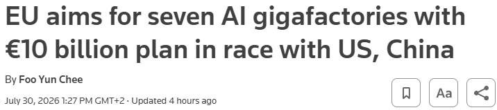 https://www.reuters.com/world/china/eu-aims-seven-ai-gigafactories-with-10-billion-plan-race-with-us-china-2026-07-30/