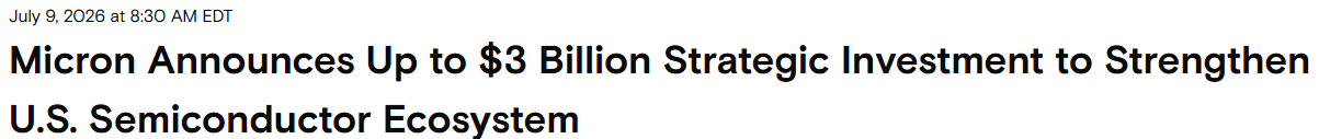 bron: https://investors.micron.com/news-releases/news-release-details/micron-announces-3-billion-strategic-investment-strengthen-us